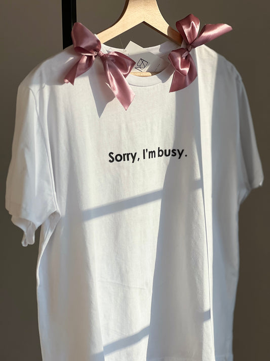 Тениска SORRY I’M BUSY